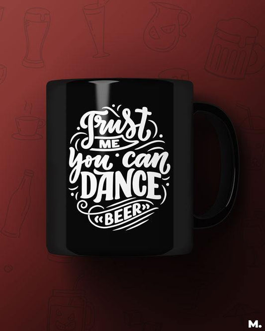 Printed mugs - Trust me you can dance  - MUSELOT