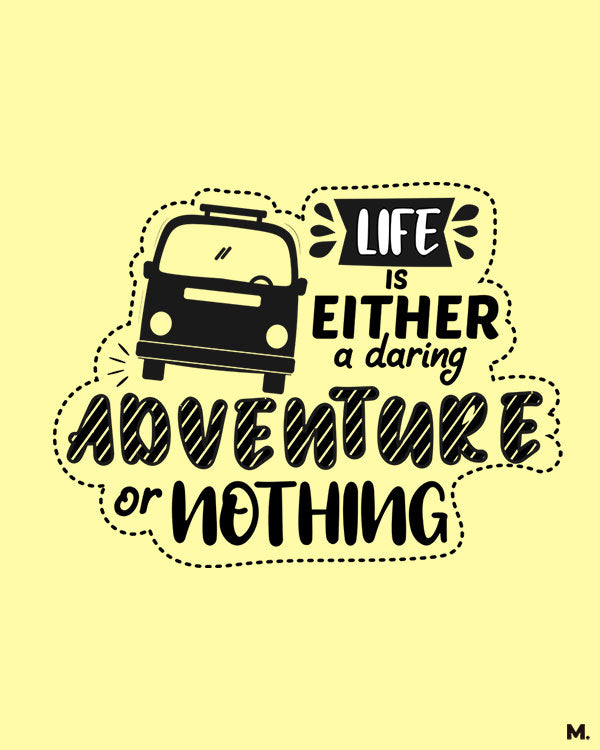 printed t shirts - Life is a daring adventure - MUSELOT