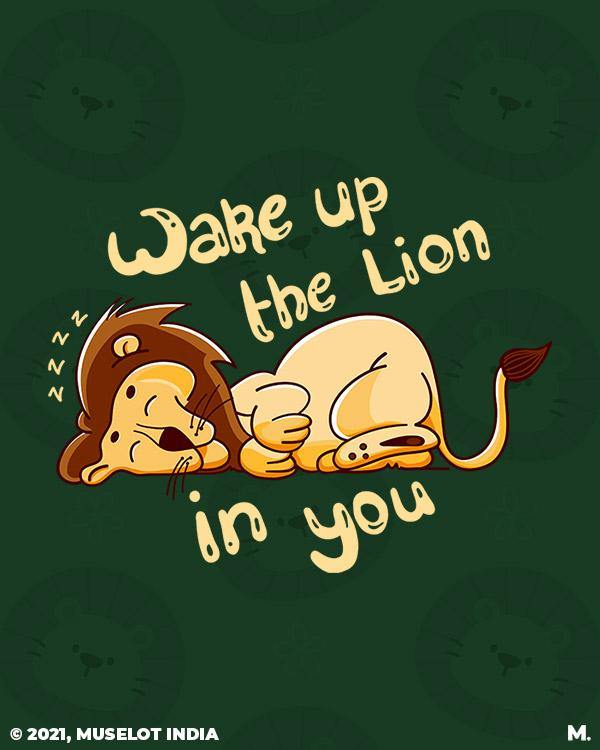 printed t shirts - Wake up the lion in you  - MUSELOT