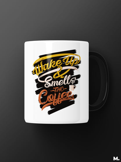 White coffee printed mugs online printed with "wake up and smell the coffee" - Muselot