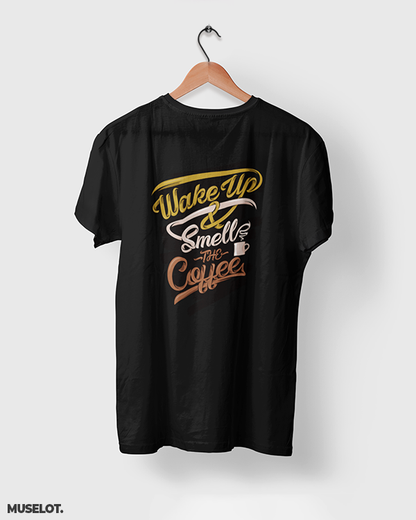 Black t shirt printed with wake up and smell the coffee for coffee lovers - Muselot