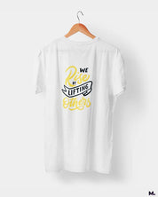 We rise by lifting others printed t shirts