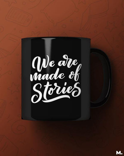 Printed mugs - We are made of stories  - MUSELOT
