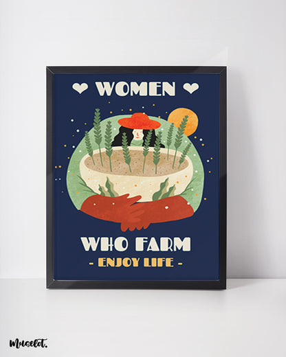 Woman who farm, enjoy life framed posters for woman who love plants, nature and farming - Muselot
