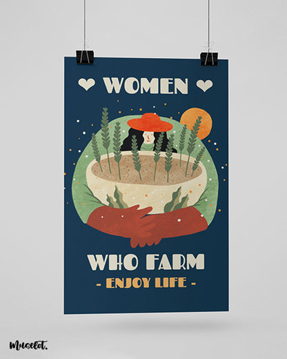 Woman who farm, enjoy life unframed posters for woman who love plants, nature and farming - Muselot