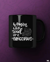 Women who read are dangerous printed mugs