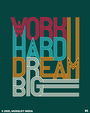 Work hard, dream big motivational quote