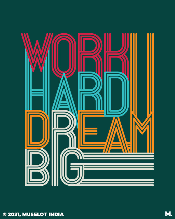 Work hard, dream big motivational quote