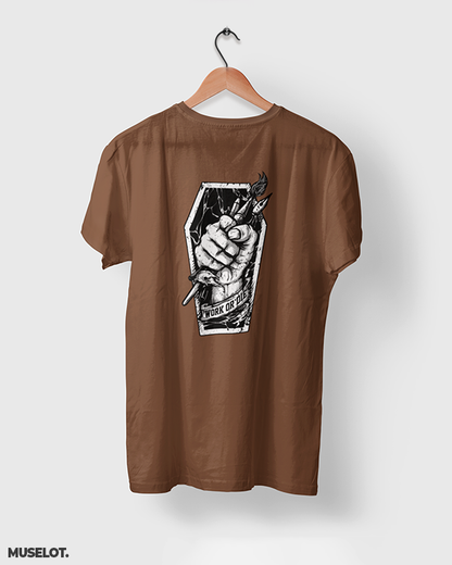 Coffee brown t shirt printed with motivational quote "work or die" for men and women online who are workaholics - Muselot