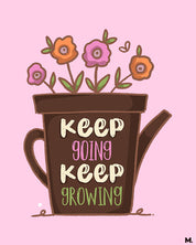 printed t shirts - Keep going, keep growing - MUSELOT