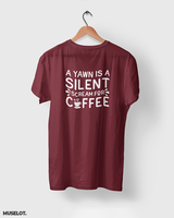 Yawn is scream for coffee printed t shirts
