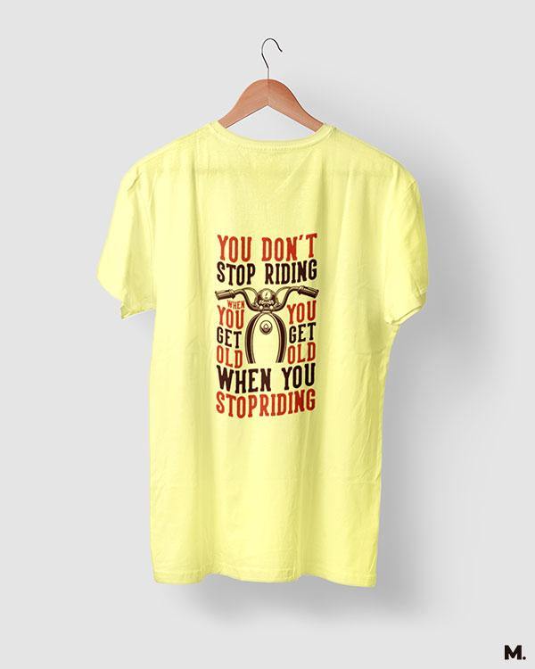 printed t shirts - Never stop riding  - MUSELOT