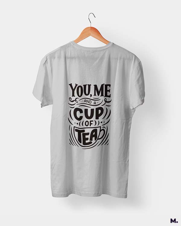 You, me and a cup of tea printed t shirts