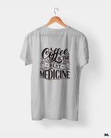Coffee is the best medicine printed t shirts
