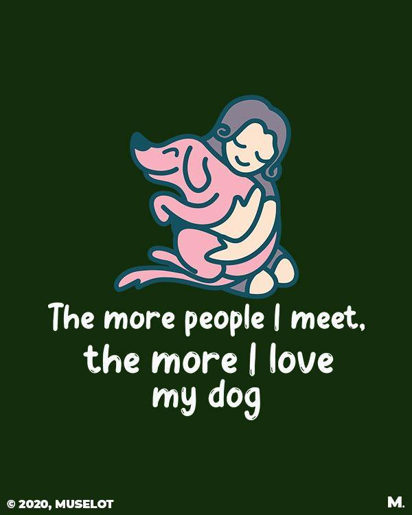 printed t shirts - Dogs before humans  - MUSELOT