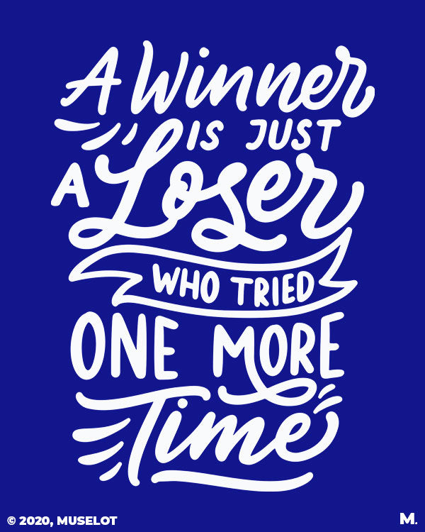 Winner never stops trying printed t shirts
