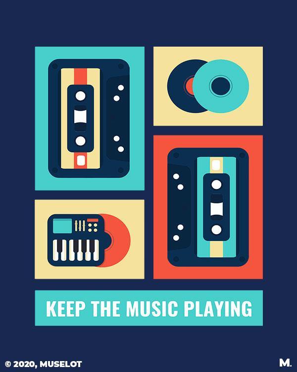 printed t shirts - Keep the music playing  - MUSELOT