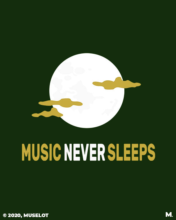 Music never sleeps printed t shirts