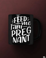  - Feed me I am pregnant  - MUSELOT
