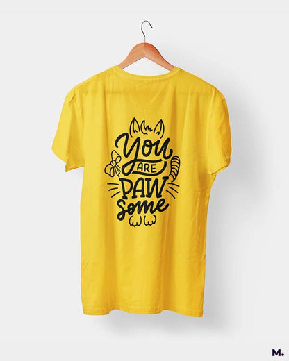 You are pawsome printed t shirts