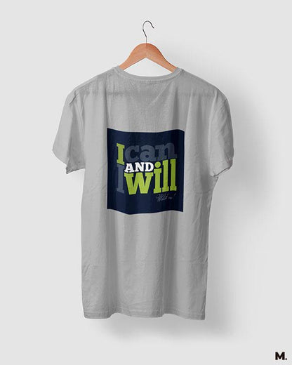 printed t shirts - I can and I will  - MUSELOT