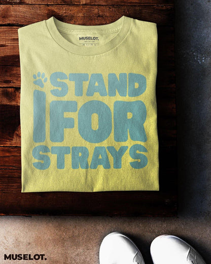 printed t shirts - I stand for strays  - MUSELOT