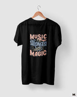 Music is strongest magic printed t shirts
