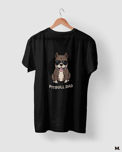 printed t shirts - Pitbull dad  - MUSELOT