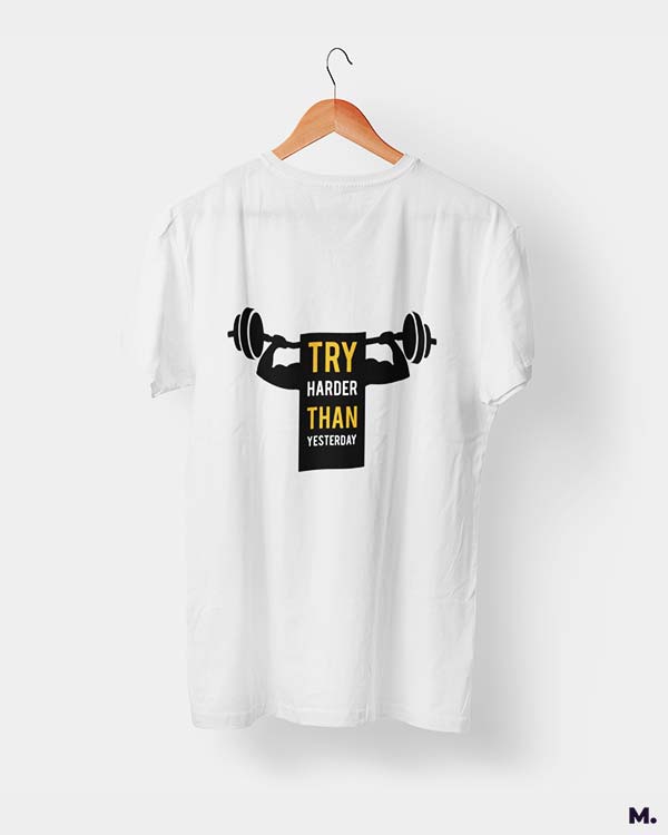 Try harder than yesterday printed t shirts