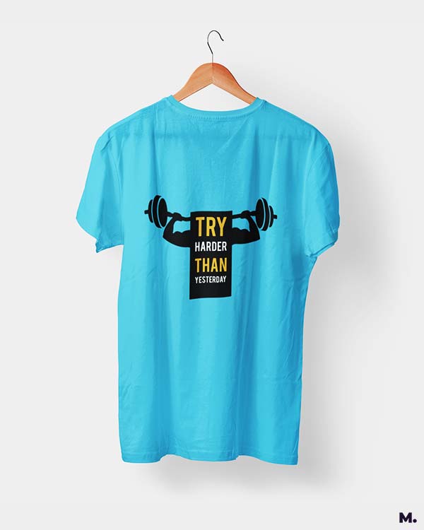 Try harder than yesterday printed t shirts