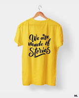 We are made of stories printed t shirts