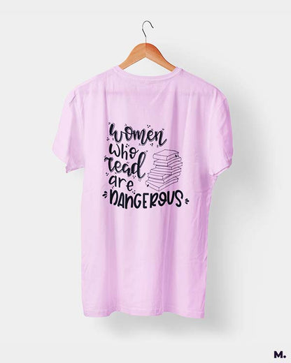 Women who read are dangerous printed t shirts